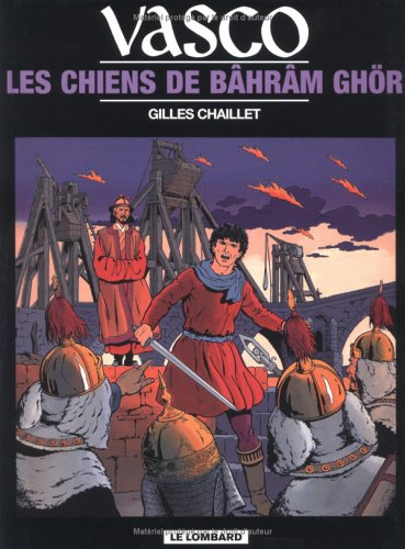 Vasco. Vol. 10. Les chiens de Bâhrâm Ghör
