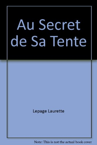 au secret de sa tente