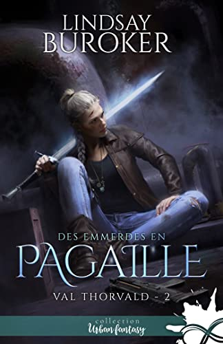 Des emmerdes en pagaille : Val Thorvald, T2