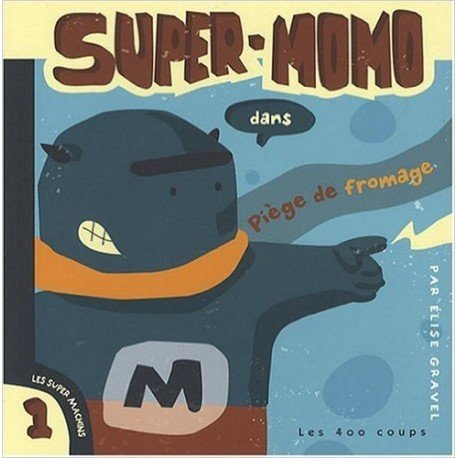 super-momo dans piège de fromage