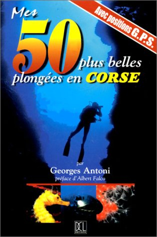 Mes 50 plus belles plongées