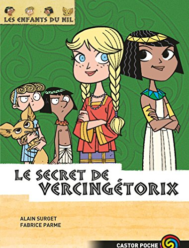 Les enfants du Nil. Vol. 6. Le secret de Vercingétorix