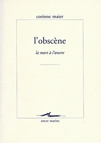 L'obscène : la mort à l'oeuvre