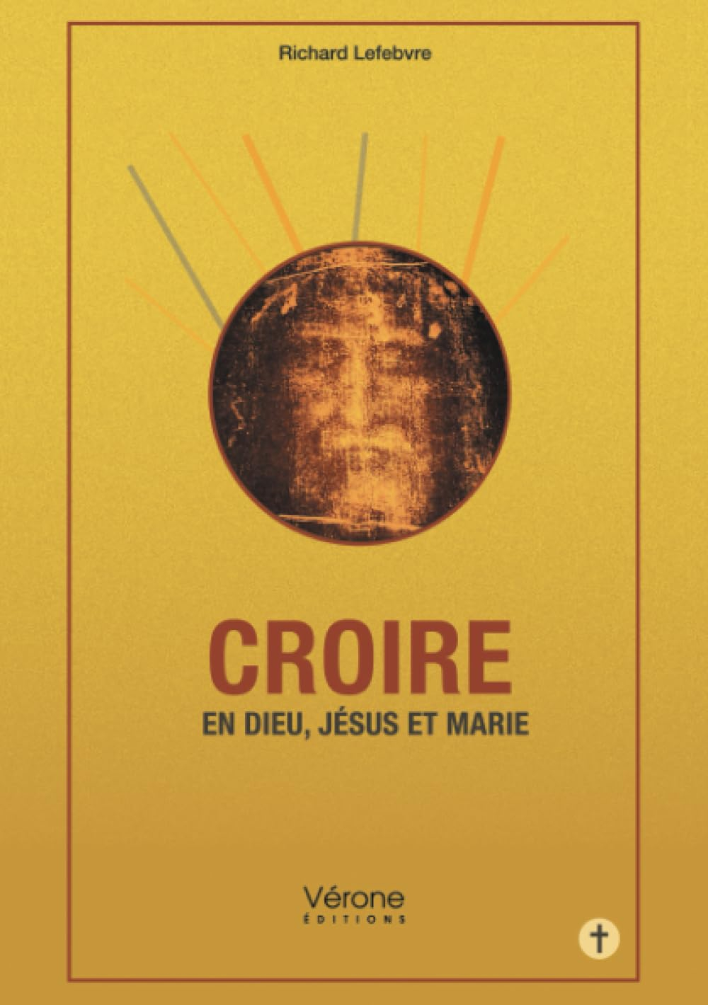 Croire en Dieu, Jésus et Marie