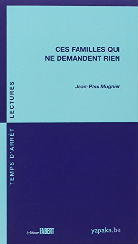 Ces familles qui ne demandent rien