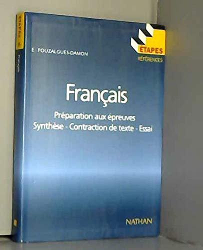Français : Préparation aux épreuves, synthese, contraction de texte, essai