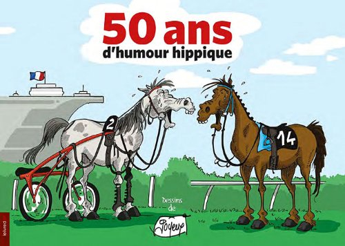 50 ans d'humour hippique : 145 dessins originaux