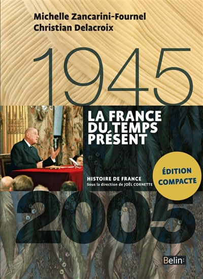 La France du temps présent : 1945-2005