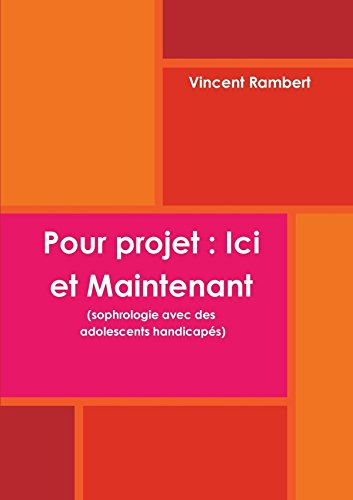 pour projet : ici et maintenant (sophrologie avec des adolescents handicapes)