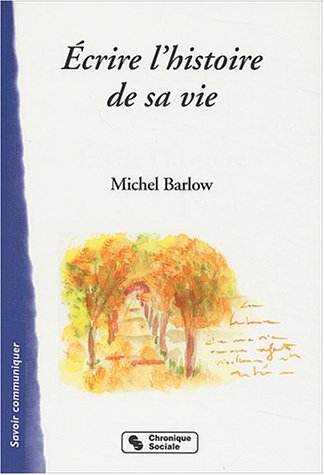Ecrire l'histoire de sa vie