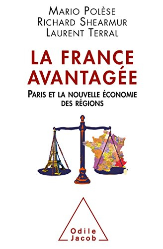 La France avantagée : Paris et la nouvelle économie des régions
