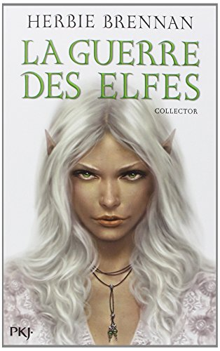 La guerre des elfes : l'intégrale