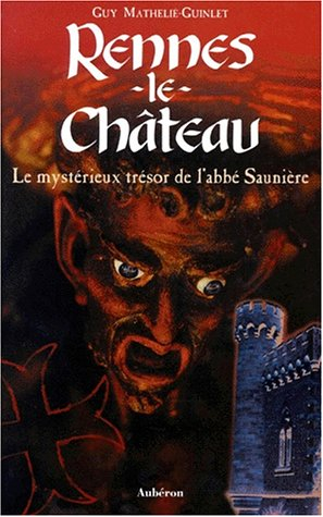 Rennes-le-Château : le mystérieux trésor de l'abbé Saunière