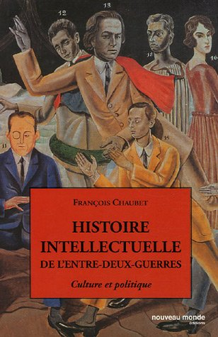 Histoire intellectuelle de l'entre-deux-guerres : culture et politique