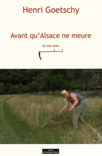 Avant qu'Alsace ne meure : et moi avec