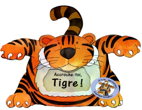 Accroche-toi, tigre !