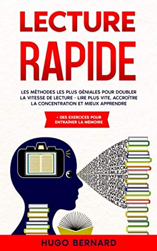LECTURE RAPIDE: Les méthodes les plus géniales pour doubler la vitesse de lecture - lire plus vite, 