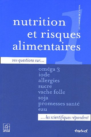 Nutrition et risques alimentaires : vos questions sur oméga 3, iode, allergies, sucre, vache folle, 