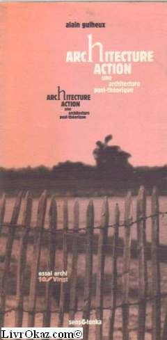 Architecture action : une architecture post-théorique