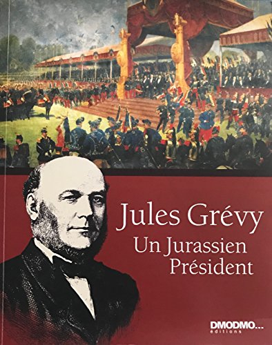 Jules Grévy, un Jurassien président