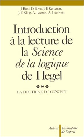 introduction à la lecture de la "science de la logique" de hegel tome 3 : la doctrine du concept