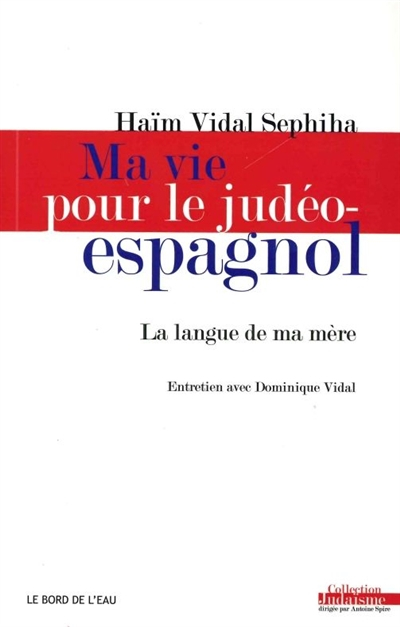 Ma vie pour le judéo-espagnol : la langue de ma mère