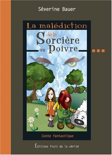 La malédiction de la sorcière au poivre : conte fantastique