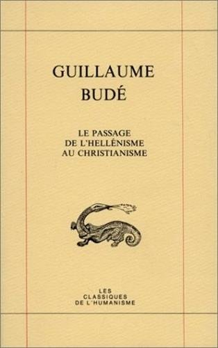Le Passage de l'hellénisme au christianisme. De transitu hellenismi ad christianismum