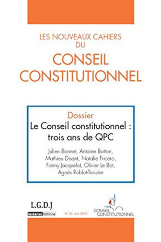 Nouveaux cahiers du Conseil constitutionnel (Les), n° 40. Le Conseil constitutionnel : trois ans de 