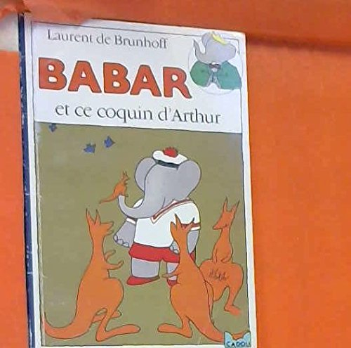 Babar et ce coquin d'Arthur