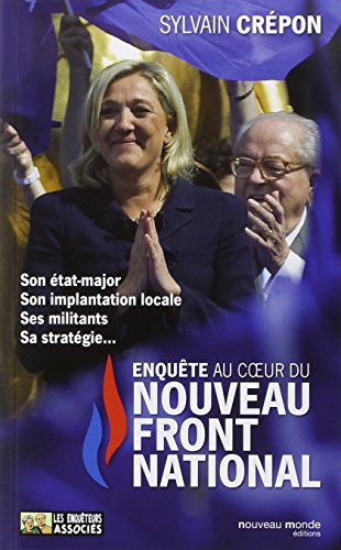 Enquête au cœur du nouveau Front national