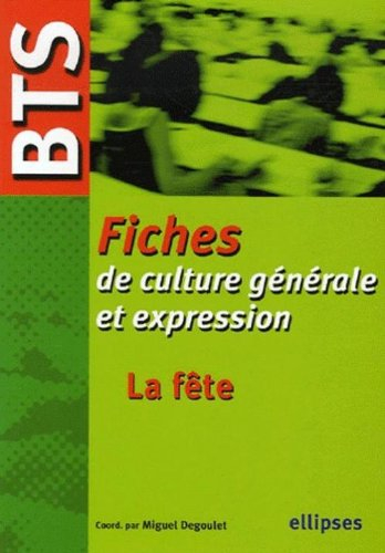 Fiches de culture générale et expression, BTS : la fête