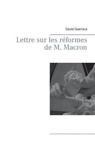 lettre à m. macron sur les réformes