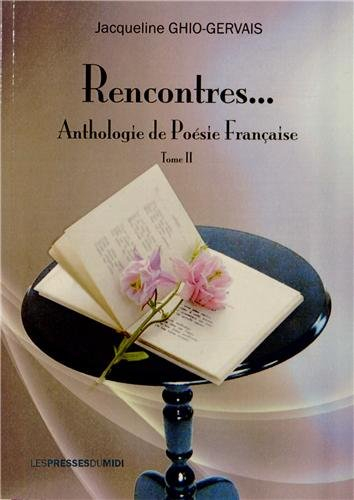 Rencontres... : anthologie de poésie française. Vol. 2