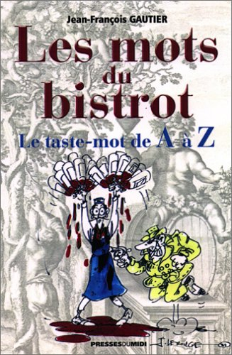 Les mots du bistrot : le taste-mot de A à Z