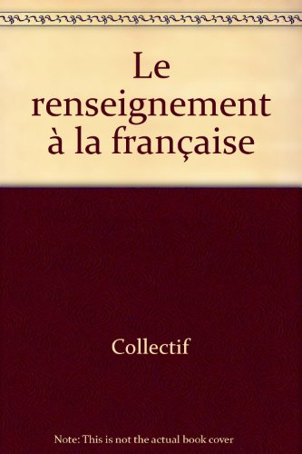 Le renseignement à la française