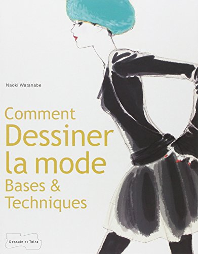 Comment dessiner la mode : bases & techniques
