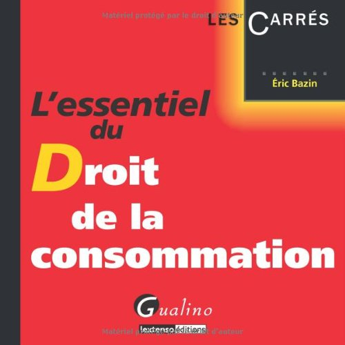 L'essentiel du droit de la consommation