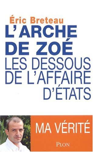 L'Arche de Zoé : les dessous de l'affaire d'Etats
