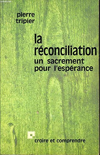 La Réconciliation : un sacrement pour l'espérance