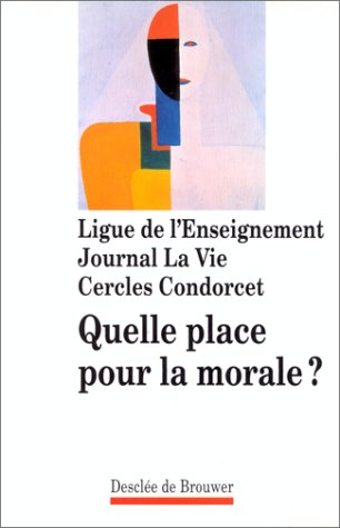 Quelle place pour la morale ?