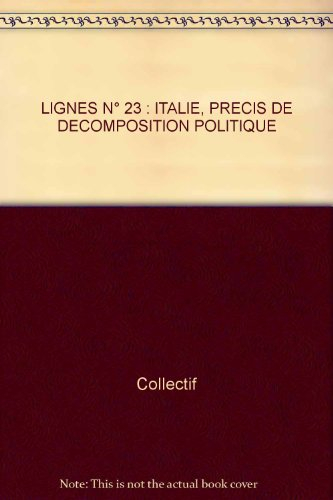 Lignes, n° 23. Italie, précis de décomposition politique