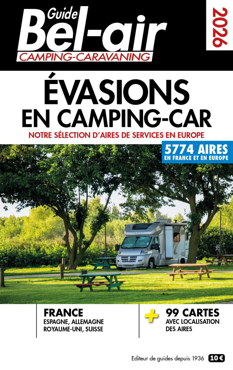 Guide Bel-air : évasions en camping-car 2026 : notre sélection d'aires de service en Europe