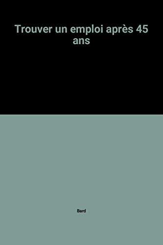 trouver un emploi après 45 ans