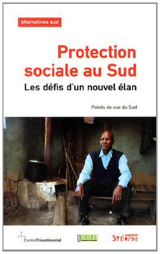 Alternatives Sud, n° 1 (2014). Protection sociale au Sud : les défis d'un nouvel élan : points de vu