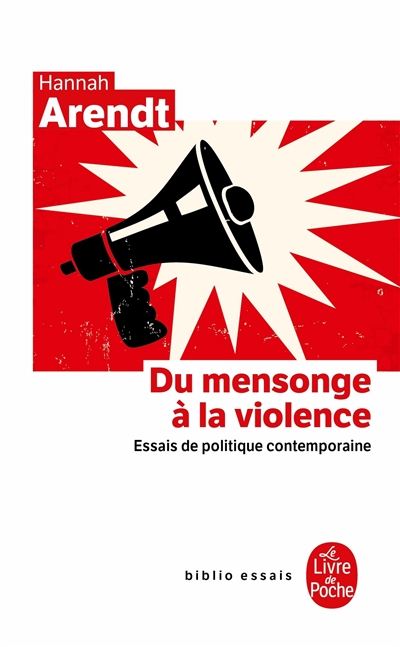 Du mensonge à la violence : essais de politique contemporaine