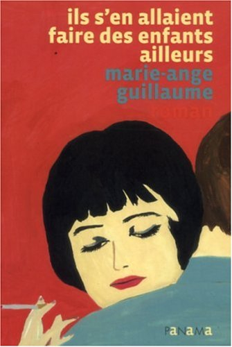 Ils s'en allaient faire des enfants ailleurs