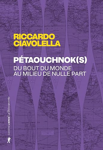Pétaouchnok(s) : du bout du monde, au milieu de nulle part