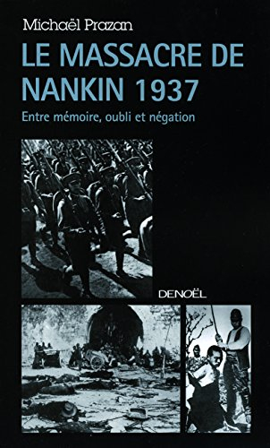 Le massacre de Nankin 1937 : entre mémoire, oubli et négation