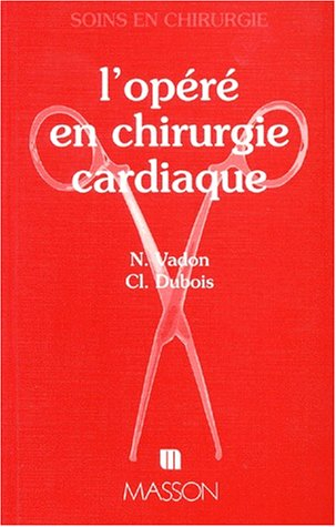 L'opéré en chirurgie cardiaque